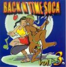 Back In Time Soca CD Volume Three