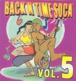 Back In Time Soca CD Volume Five