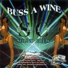 Buss A Wine 1 by Shiv Soundcrew