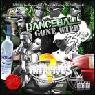Dancehall Gone Wild 3 by Infamous Sound Crew
