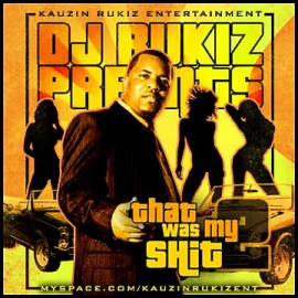DJ Rukiz - That Was My Shit 2