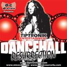 Dancehall Resurrection by Tiptronik Entertainment