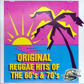 Original Reggae Hits Of The 60s & 70s Volume 1