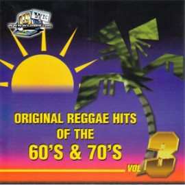 Original Reggae Hits Of The 60s & 70s Volume 3