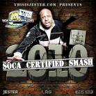 Soca Certified SMASH 2010 by Jester