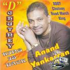 Anand Yankarran - The Chutney King Is Back