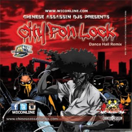 City Pon Lock Dancehall Remix by Chinese Assassin