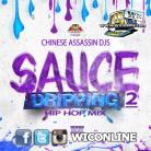 Sauce Dripping 2 (Hip-Hop) - Chinese Assassin
