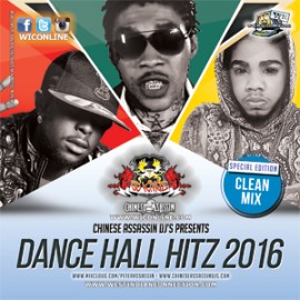 Dancehall Hits (Clean) 2016 by Chinese Assassin