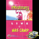 Chutney LIVE @ MAS CAMP