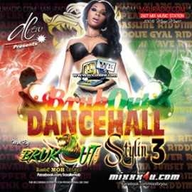 Dancehall Stylin 3 by Brukout Ent