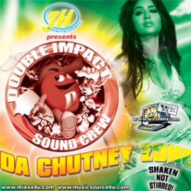 Da Chutney Zone 3 Shaken Not Stirred  by Double Impact Sound Crew