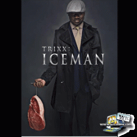 Trixx - ICEMAN
