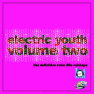 Electric Youth Vol. 02
