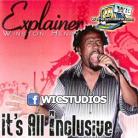 Explainer (Winston Henry) - Its All Inclusive