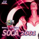 Big Rich Soca 2001 (First Priority Music)