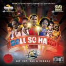 Ball So Hard by Infamous Sound Crew