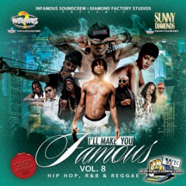 Ill Make You Famous 08 by Infamous Sound Crew & Sunny Diamonds