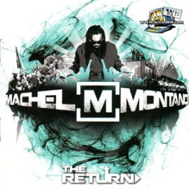 (2011) Machel Montano - The Return