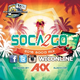 Soca 2 Go 2016 by DJ AKX