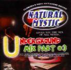Natural Mystic Underground Mix 3